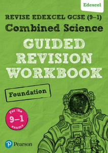 Pearson REVISE Edexcel GCSE (9-1) Combined Science Foundation Guided Revision Workbook: For 2024 and 2025 assessments and exams (REVISE Edexcel GCSE Science 16) 