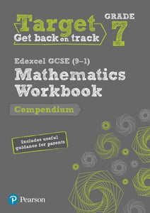 Target Grade 7 Edexcel GCSE (9-1) Mathematics Compendium Workbook 