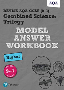 Pearson REVISE AQA GCSE (9-1) Combined Science: Trilogy Model Answer Workbook Higher: For 2024 and 2025 assessments and exams (Revise AQA GCSE Science 16) 