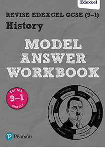 Pearson REVISE Edexcel GCSE (9-1) History Model Answer Workbook: For 2024 and 2025 assessments and exams (Revise Edexcel GCSE History 16) 