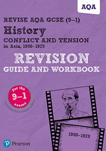 Pearson REVISE AQA GCSE (9-1) History Conflict and tension in Asia, 1950-1975 Revision Guide and Workbook: For 2024 and 2025 assessments and exams - incl. free online edition (REVISE AQA GCSE History 2016) 