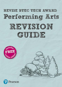 Pearson REVISE BTEC Tech Award Performing Arts Revision Guide inc online edition - 2023 and 2024 exams and assessments 