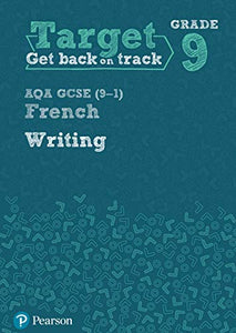 Target Grade 9 Writing AQA GCSE (9-1) French Workbook 