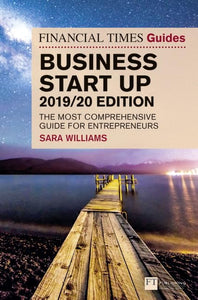 Financial Times Guide to Business Start Up, The, 2019-2020 