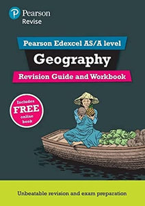 Pearson REVISE Edexcel AS/A Level Geography Revision Guide & Workbook inc online edition - 2023 and 2024 exams 