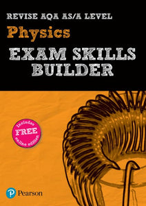 Pearson REVISE AQA A level Physics Exam Skills Builder - 2023 and 2024 exams 