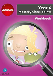 Abacus Mastery Checkpoints Workbook Year 4 / P5 