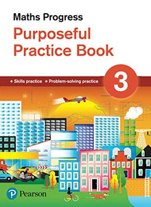 Maths Progress Purposeful Practice Book 3 Second Edition 