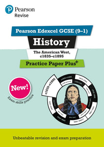 Pearson REVISE Edexcel GCSE History The American West, c1835-c1895 Practice Paper Plus - 2023 and 2024 exams 