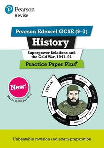 Pearson REVISE Edexcel GCSE History Superpower relations and the Cold War, 1941-91 Practice Paper Plus - 2023 and 2024 exams 