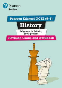 Pearson REVISE Edexcel GCSE (9-1) History Migrants in Britain, c.800-present Revision Guide and Workbook: For 2024 and 2025 assessments and exams (Revise Edexcel GCSE History 16) 