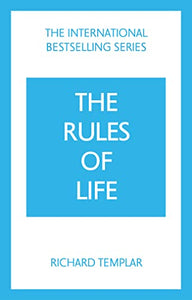 The Rules of Life: A personal code for living a better, happier, more successful kind of life 