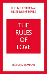 The Rules of Love: A Personal Code for Happier, More Fulfilling Relationships 