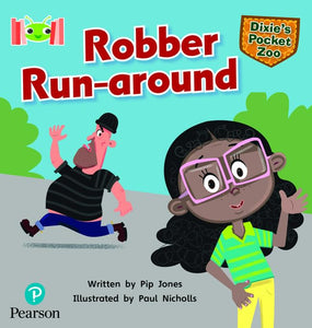 Bug Club Reading Corner: Age 5-7: Dixie's Pocket Zoo: Robber Run-around 