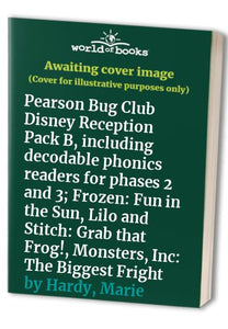 Pearson Bug Club Disney Reception Pack B, including decodable phonics readers for phases 2 and 3; Frozen: Fun in the Sun, Lilo and Stitch: Grab that Frog!, Monsters, Inc: The Biggest Fright 