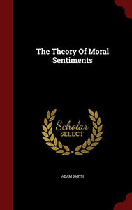 The Theory Of Moral Sentiments 