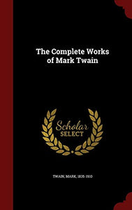 The Complete Works of Mark Twain 