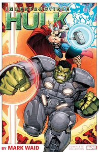 Indestructible Hulk by Mark Waid: The Complete Collection 