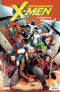 Astonishing X-Men by Charles Soule Vol. 1: Life of X 