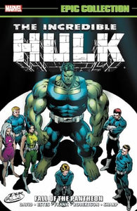 Incredible Hulk Epic Collection: Fall Of The Pantheon 