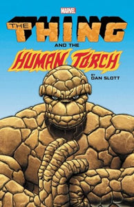 The Thing & The Human Torch by Dan Slott 