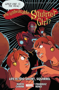 The Unbeatable Squirrel Girl Vol. 10: Life is Too Short 