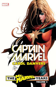 Captain Marvel: Carol Danvers - The Ms. Marvel Years Vol. 3 