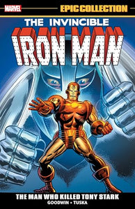 Iron Man Epic Collection: The Man Who Killed Tony Stark 