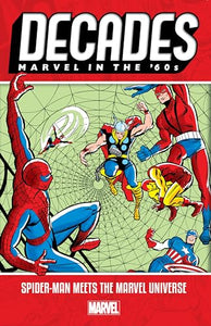 Decades: Marvel in the 60s - Spider-Man Meets the Marvel Universe 