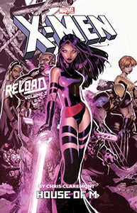 X-Men: Reload by Chris Claremont Vol. 2: House of M 