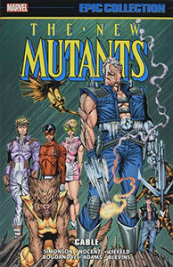 New Mutants Epic Collection: Cable 