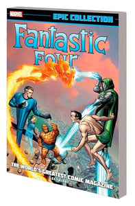 Fantastic Four Epic Collection: The World's Greatest Comic Magazine 