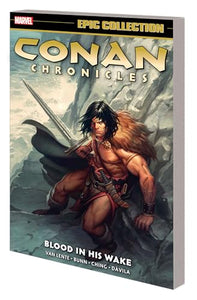 Conan Chronicles Epic Collection: Blood In His Wake 