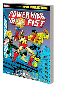 Power Man And Iron Fist Epic Collection: Hardball 