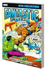 Fantastic Four Epic Collection: The Crusader Syndrome 