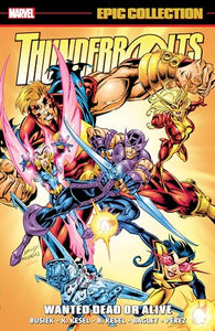 Thunderbolts Epic Collection: Wanted Dead or Alive 