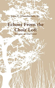 Echoes From the Choir Loft 