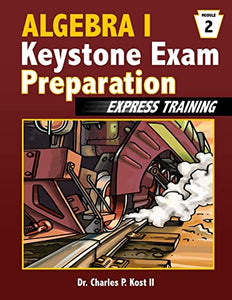 Algebra I Keystone Exam Express Training - Module 2 