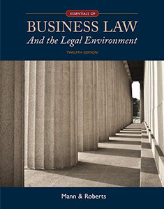 Essentials of Business Law and the Legal Environment 