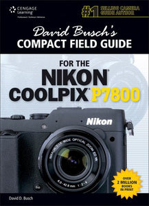 David Busch's Compact Field Guide for the Nikon Coolpix P7800 