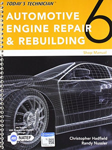 Shop Manual for Hadfield/Nussler's Today's Technician: Automotive Engine Repair & Rebuilding 