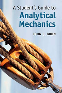 A Student's Guide to Analytical Mechanics 