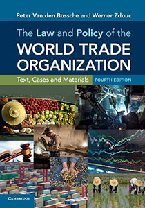 The Law and Policy of the World Trade Organization 