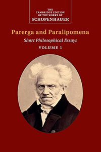 Schopenhauer: Parerga and Paralipomena: Volume 1 