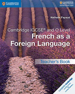 Cambridge IGCSE® and O Level French as a Foreign Language Teacher's Book 