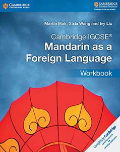 Cambridge IGCSE® Mandarin as a Foreign Language Workbook 