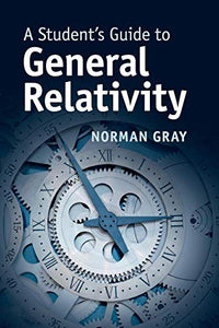 A Student's Guide to General Relativity 