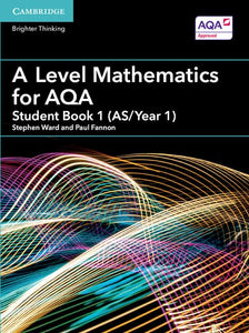 A Level Mathematics for AQA Student Book 1 (AS/Year 1) 