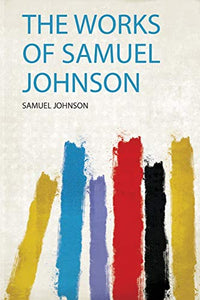 The Works of Samuel Johnson 