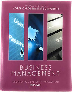 Third Custom Edition for North Carolina State University Information Systems Management for BUS 340 [paperback] 